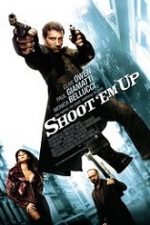 Shoot ‘Em Up (2007) – filme online
