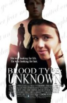 Blood Type: Unknown (2013)