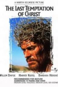 The Last Temptation of Christ – Ultima ispită a lui Iisus (1988)