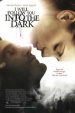 I Will Follow You Into the Dark (2012)