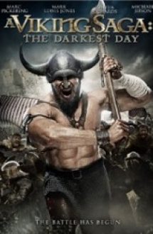 A Viking Saga: The Darkest Day (2013) – online subtitrat