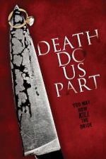 Death Do Us Part (2014) – online subtitrat