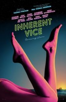 Inherent Vice – Viciu Ascuns (2014)