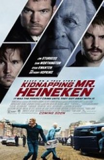 Kidnapping Mr. Heineken – Răpirea lui Freddy Heineken (2015)
