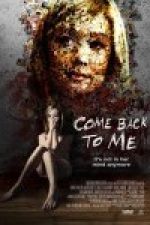 Come Back to Me – Întoarce-te la Mine (2014)