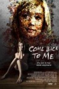 Come Back to Me – Întoarce-te la Mine (2014)