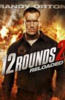 12 Rounds 2: Reloaded 2013 film online hd
