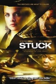Stuck 2007 film online subtitrat