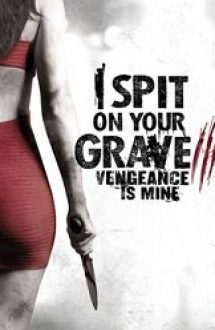 I Spit on Your Grave 3 2015 online hd 720p