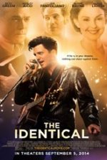 The Identical 2014 film hd online