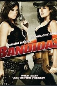 Bandidas 2006 film hd subtitrat gratis