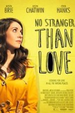 No Stranger Than Love 2015 – film online