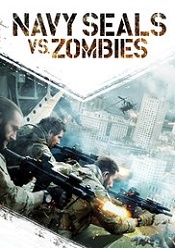 Navy Seals vs. Zombies 2015 online subtitrat in limba romana