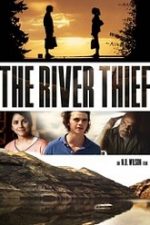 The River Thief 2016 film online subtitrat in romana