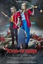 Yoga Hosers 2016 film online subtitrat in romana