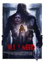 All I Need 2016 film online hd gratis