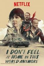 I Don’t Feel at Home in This World Anymore 2017 online subtitrat