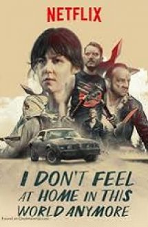 I Don’t Feel at Home in This World Anymore 2017 online subtitrat