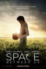 The Space Between Us 2017 film online subtitrat in romana