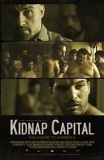 Kidnap Capital 2016 film online subtitrat