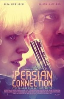 The Persian Connection 2016 film online subtitrat in romana