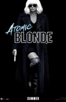 Atomic Blonde: Agenta sub acoperire 2017 online cu subtitrare gratis hd