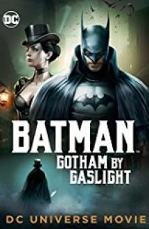 Batman: Gotham by Gaslight 2018 film subtitrat gratis