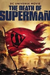 Moartea lui Superman 2018 online subtitrat in romana