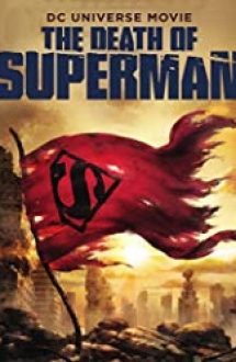 Moartea lui Superman 2018 online subtitrat in romana