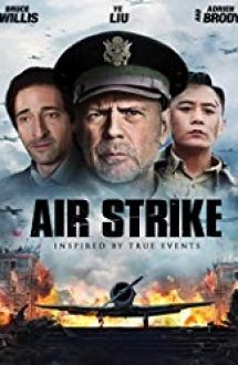 Air Strike – Bombardamentul 2018 film online subtitrat