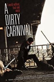 A Dirty Carnival 2006 online subtitrat in romana