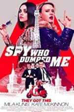 The Spy Who Dumped Me 2018 film in romana