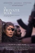 A Private War 2018 online subtitrat in romana