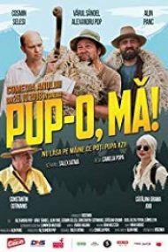Pup-o, ma! 2018 film online in romana
