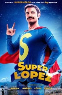Superlópez 2018 film subtitrat hd in romana