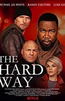 The Hard Way 2019 online hd gratis in romana
