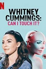 Whitney Cummings: Can I Touch It? 2019 film subtitrat in romana