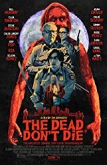 The Dead Don’t Die 2019 hd subtitrat in romana