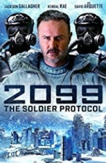 2099: The Soldier Protocol 2019 hd gratis subtitrat
