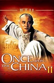 Once Upon a Time in China II – A fost odata in China 2 1992 online subtitrat