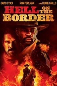 Hell on the Border 2019 gratis cu subtitrare hd
