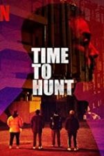 Time to Hunt 2020 film online hd in romana