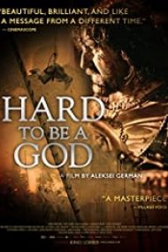 Hard to Be a God 2013 online subtitrat in romana