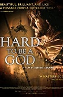 Hard to Be a God 2013 online subtitrat in romana