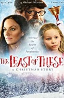 The Least of These: A Christmas Story 2018 online subtitrat filme hd in ro