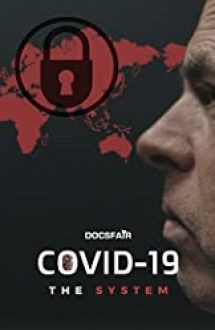 COVID-19: The System 2020 film online in romana