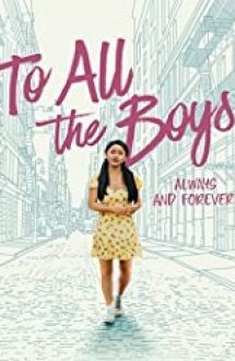To All the Boys: Always and Forever 2021 online hd gratis