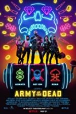 Army of the Dead 2021 online subtitrat in romana