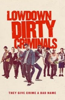 Lowdown Dirty Criminals 2020 film online subtitrat gratis