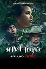 Tragic Jungle (Selva tragica) 2021 film subtitrat hd